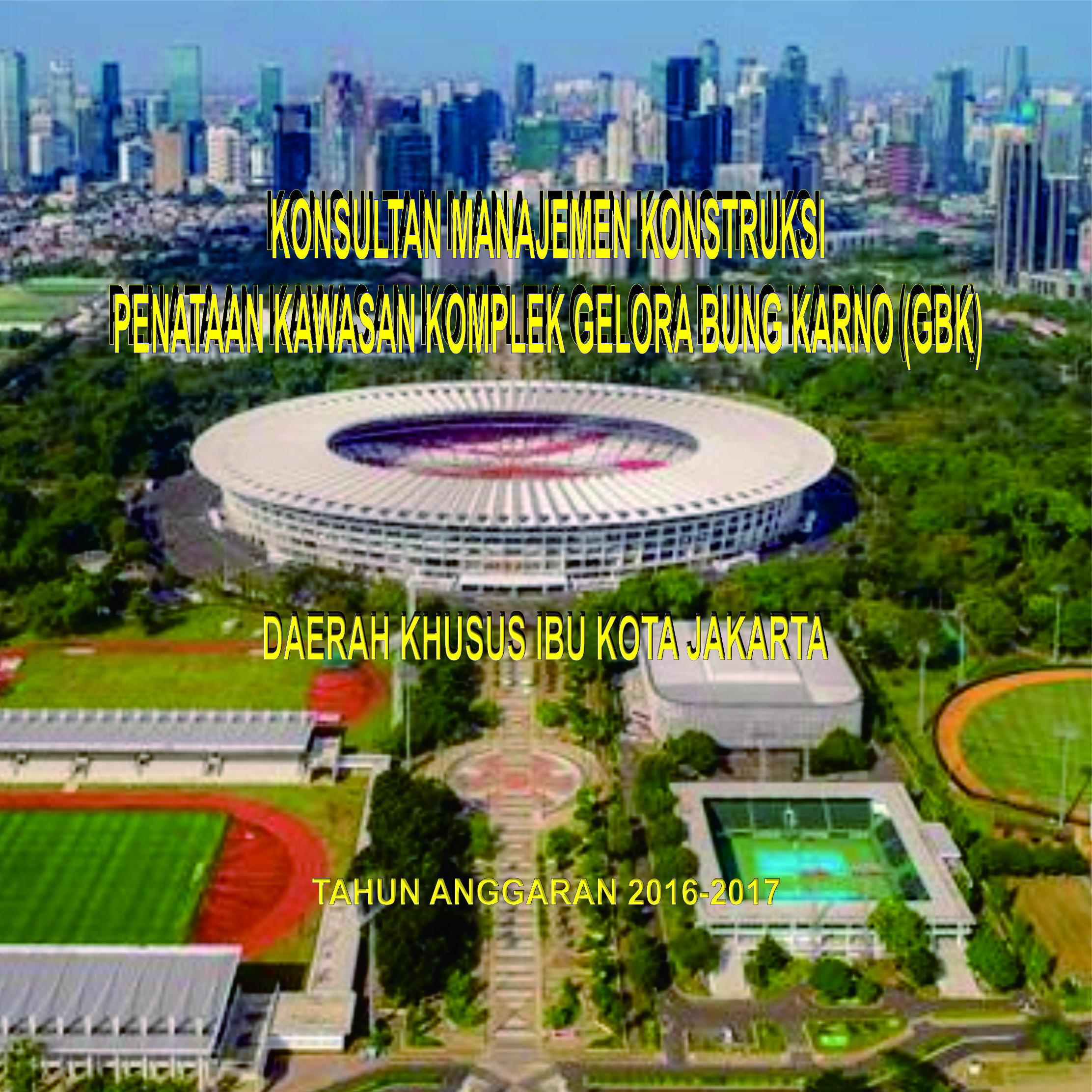 image-Konsultan Manajemen Konstruksi Penataan Kawasan Komplek Gelora Bung Karno (GBK)